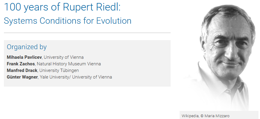 Phylogenetisches Symposium: 100 years of Rupert Riedl: Systems Conditions for Evolution