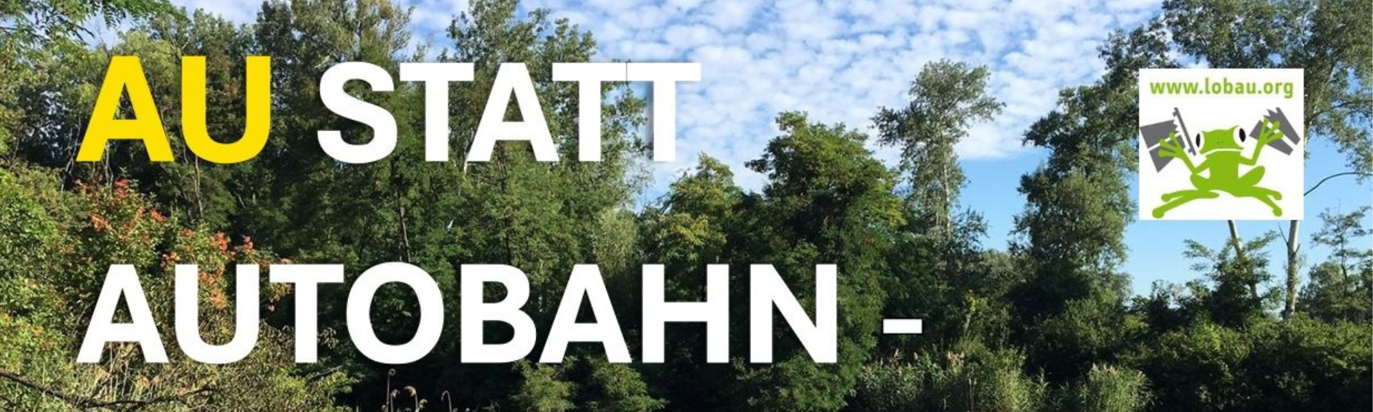Kundgebung: Au statt Autobahn – Natur statt Beton